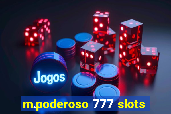 m.poderoso 777 slots